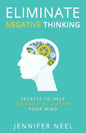 Eliminate Negative Thinking: Secrets to Help Yourself Declutter Your mind, How to Stop Overthining and Stop Procrastination - Paperback