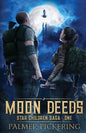 Moon Deeds: Star Children Saga: One - Paperback