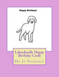 Labradoodle Happy Birthday Cards: Do It Yourself - Paperback