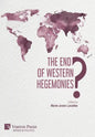 The End of Western Hegemonies? - Hardcover