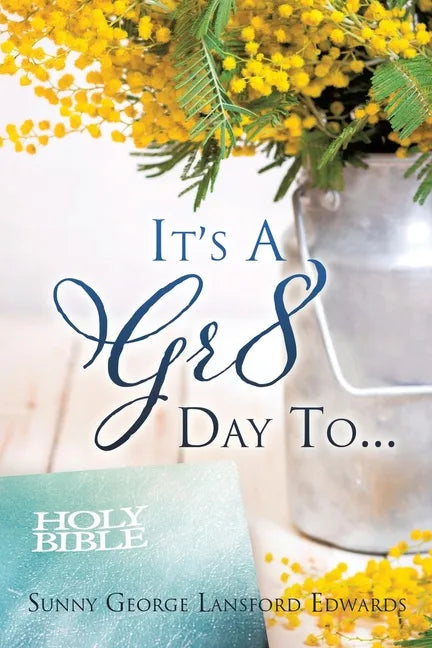 It's A Gr8 Day To... - Paperback