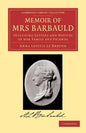 Memoir of Mrs Barbauld: Including Letters and Notices of Her Family and Friends - Paperback