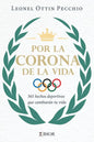 Por la Corona de la Vida: 365 hechos deportivos que cambiarán tu vida - Paperback