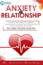 Anxiety in Relationship: A Step-by-Step Therapy for Couples to Overcome Anxiety, Insecurity, Fear of Abandonment, Jealousy, Attachment, and Con - Paperback