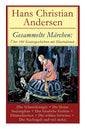 Gesammelte Märchen: Über 100 Kindergeschichten mit Illustrationen (Die Schneekönigin + Die kleine Seejungfrau + Das hässliche Entlein + Dä - Paperback