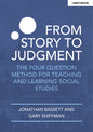 From Story to Judgment: The Four Question Method for Teaching and Learning Social Studies - Paperback