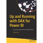 Up and Running with Dax for Power Bi: A Concise Guide for Non-Technical Users - Paperback