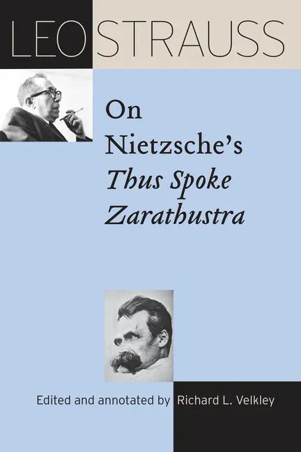 Leo Strauss on Nietzsche's "Thus Spoke Zarathustra" - Paperback