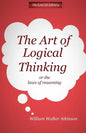 THE ART OF LOGICAL THINKING Or The Laws of Reasoning - Paperback