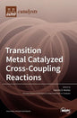 Transition Metal Catalyzed Cross-Coupling Reactions - Hardcover
