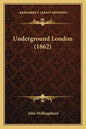 Underground London (1862) - Paperback