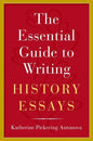 The Essential Guide to Writing History Essays - Paperback