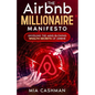 The Airbnb Millionaire Manifesto: Unveiling the Mind-Blowing Wealth Secrets of Airbnb - Paperback