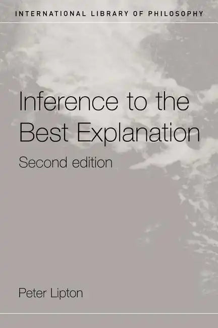 Inference to the Best Explanation - Paperback