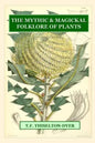 The Mythic & Magickal Folklore Of Plants - Paperback