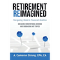 Retirement Reimagined: Navigating Modern Financial Realities - Paperback