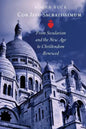 Cor Jesu Sacratissimum: From Secularism and the New Age to Christendom Renewed - Paperback