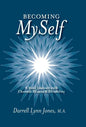 Becoming MySelf: A Soul Journey with Chronic Illness and Disability - Hardcover