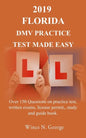 2019 Florida DMV Practice Test made Easy: Over 150 Questions on practice test, written exams, license permit, study and guide book - Paperback
