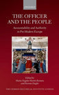 The Officer and the People: Accountability and Authority in Pre-Modern Europe - Hardcover