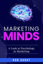 Marketing Minds: A Look at Psychology in Marketing - Paperback