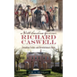 North Carolina Governor Richard Caswell: Founding Father and Revolutionary Hero - Hardcover