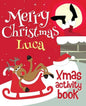 Merry Christmas Luca - Xmas Activity Book: (Personalized Children's Activity Book) - Paperback