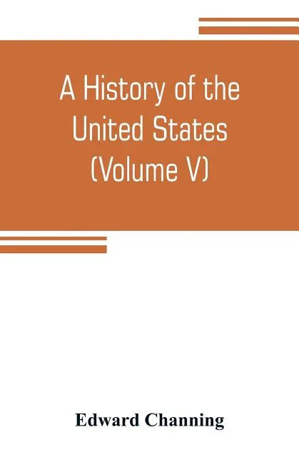 A history of the United States (Volume V) The Period of Transition 1815-1848 - Paperback