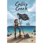 Calico Creek: The Legend of Shadow's Marauder and the Pirate's Secret - Paperback