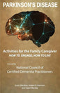 Activities for the Family Caregiver - Parkinson's Disease: How to Engage / How to Live - Paperback