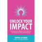 Unlock Your Impact: The Roadmap to Magnetic Client Attraction for Entrepreneurs Who Hate Marketing - Paperback