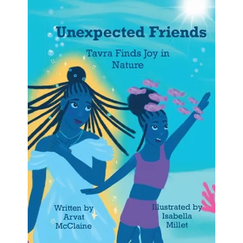 Unexpected Friends: Tavra Finds Joy in Nature - Paperback