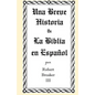 Una Breve Historia de La Biblia en Español - Paperback