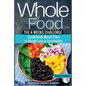 Whole Food Diet: The 4 weeks challenge cookbook meal plan to weight-loss & live healthy - Paperback