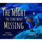 The Night the Stars Went Missing - Hardcover