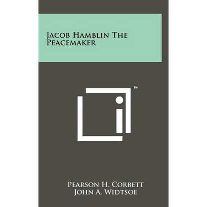 Jacob Hamblin The Peacemaker - Hardcover