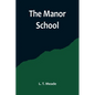 The Manor School - Paperback