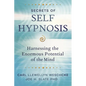 Secrets of Self Hypnosis: Harnessing the Enormous Potential of the Mind - Paperback