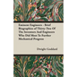 Eminent Engineers - Brief Biographies of Thirty-Two of the Inventors and Engineers Who Did Most to Further Mechanical Progress - Paperback