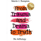 Valerie C. Thompson - From Trauma and Drama to Truth - Paperback