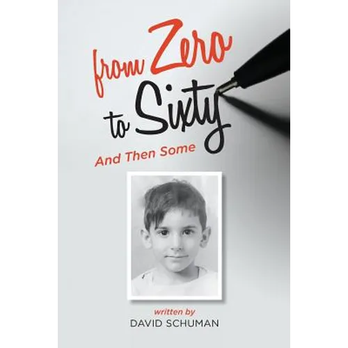 From Zero to Sixty and Then Some - Paperback