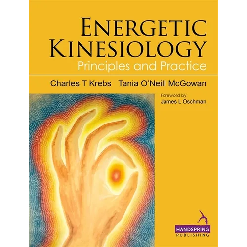 Energetic Kinesiology: Principles and Practice - Paperback