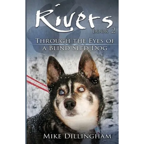 Rivers: Through the Eyes of a Blind Dog - Paperback