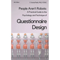 People Aren't Robots: A practical guide to the psychology and technique of questionnaire design - Paperback