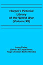 Harper's Pictorial Library of the World War (Volume XII) - Paperback