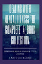Dealling With Mental Illness The Complete 4 Book Collection: Depression Bipolar Disorder, Stress and PTSD - Paperback