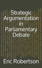 Strategic Argumentation in Parliamentary Debate - Paperback