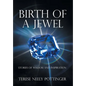 Birth of a Jewel: Stories of Wisdom and Inspiration - Hardcover