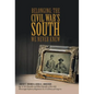 Belonging: The Civil War's South We Never Knew - Hardcover