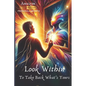 Look Within To Take Back What's Yours: Mr. Bud's Journey To Genius Life - Paperback